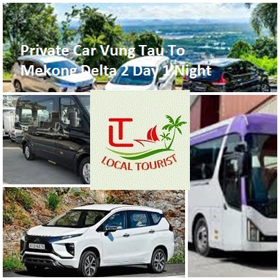 Private Car Vung Tau To Mekong Delta 2 Day 1 Night