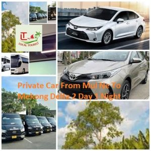 Private Car From Mui Ne To Mekong Delta 2 Day 1 Night