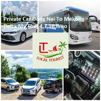 Private Car Dong Nai To Mekong Delta My Tho, 4,7,16,limo