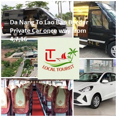 Da Nang To Lao Bao Border Private Car once way from 4,7,16 Da Nang To Lao Bao Border Private Car Once Way From 4,7,16