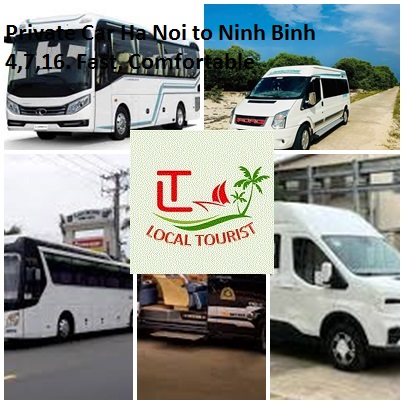 Private Car Ha Noi To Ninh Binh 4,7,16. Fast, Comfortable