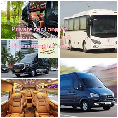 Private car Long An services Best Price & Professional Driver Private Car Long An Services Best Price & Professional Driver
