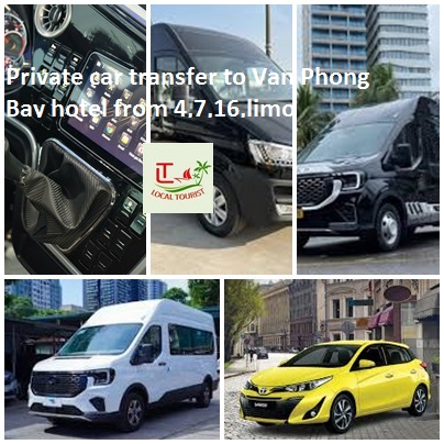 Private car transfer to Van Phong Bay hotel from 4,7,16,limo Private Car Transfer To Van Phong Bay Hotel From 4,7,16,limo