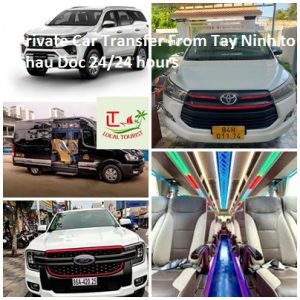 Private Car Transfer From Tay Ninh To Chau Doc 24/24 Hours