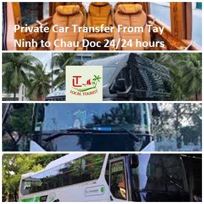 Private Car Transfer From Tay Ninh To Chau Doc 24/24 Hours