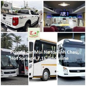 Private Car Mui Ne To Binh Chau, Hot Spring 4,7,16,limousine