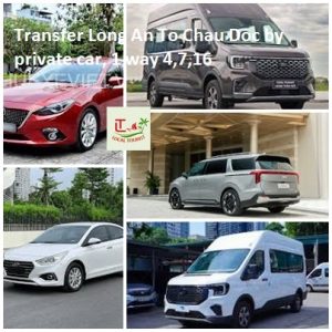 Transfer Long An To Chau Doc By Private Car, 1 Way 4,7,16