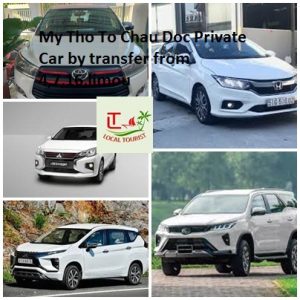 My Tho To Chau Doc Private Car By Transfer From 4,7,16,limou