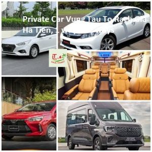 Private Car Vung Tau To Rach Gia Ha Tien, 1 Way Or 2 Ways