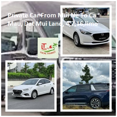 Private Car From Mui Ne To Ca Mau, Dat Mui Land, 4,7,16,limo