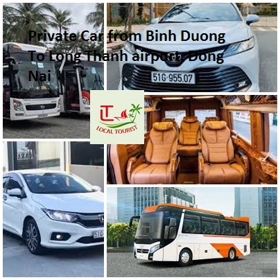 Private Car From Binh Duong To Long Thanh Airport, Dong Nai