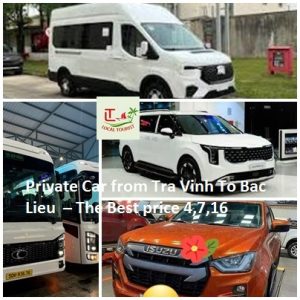 Private Car From Tra Vinh To Bac Lieu – The Best Price 4,7,16