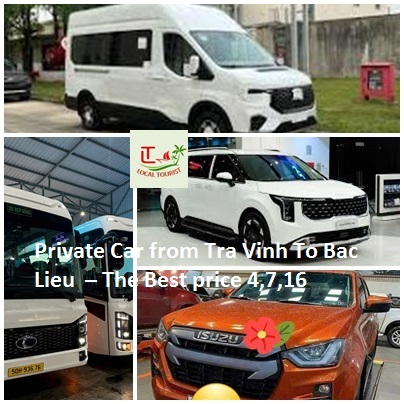 Private Car from Tra Vinh To Bac Lieu – The Best price 4,7,16 Private Car From Tra Vinh To Bac Lieu – The Best Price 4,7,16