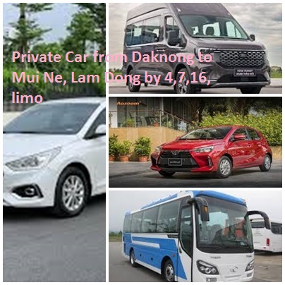 Private Car From Daknong To Mui Ne, Lam Dong By 4,7,16, Limo