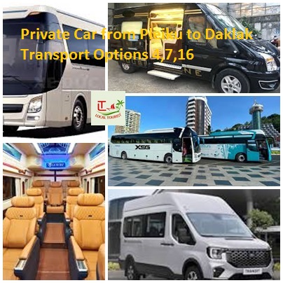 Private Car From Pleiku To Daklak Transport Options 4,7,16