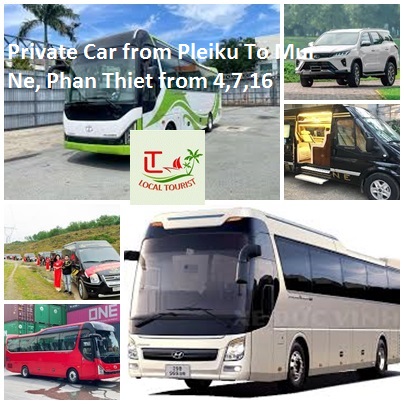 Private Car From Pleiku To Mui Ne, Phan Thiet From 4,7,16