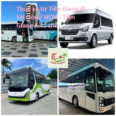 Thuê xe từ Tiền Giang đi Sài Gòn / HCM - Tiền Giang 4-45 chỗ Thue xe tu Tien Giang di Sai Gon